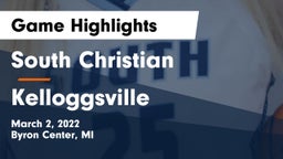 South Christian  vs Kelloggsville  Game Highlights - March 2, 2022
