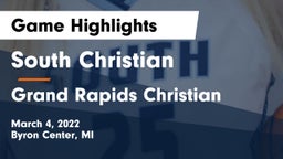 South Christian  vs Grand Rapids Christian  Game Highlights - March 4, 2022