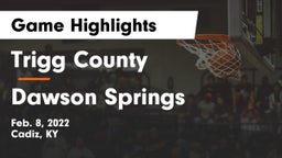 Trigg County  vs Dawson Springs  Game Highlights - Feb. 8, 2022