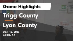 Trigg County  vs Lyon County  Game Highlights - Dec. 12, 2023