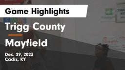 Trigg County  vs Mayfield  Game Highlights - Dec. 29, 2023