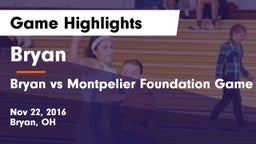 Bryan  vs Bryan vs Montpelier Foundation Game Game Highlights - Nov 22, 2016