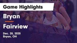 Bryan  vs Fairview  Game Highlights - Dec. 28, 2020