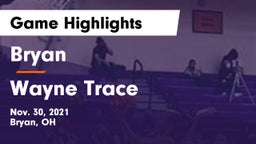 Bryan  vs Wayne Trace  Game Highlights - Nov. 30, 2021