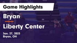 Bryan  vs Liberty Center  Game Highlights - Jan. 27, 2023