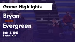 Bryan  vs Evergreen  Game Highlights - Feb. 3, 2023