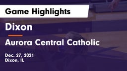 Dixon  vs Aurora Central Catholic Game Highlights - Dec. 27, 2021