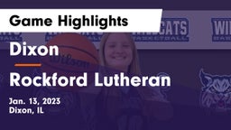 Dixon  vs Rockford Lutheran  Game Highlights - Jan. 13, 2023