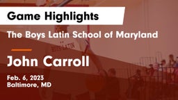 The Boys Latin School of Maryland vs John Carroll  Game Highlights - Feb. 6, 2023