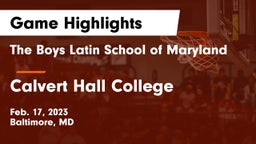 The Boys Latin School of Maryland vs Calvert Hall College  Game Highlights - Feb. 17, 2023