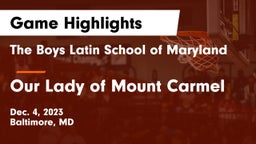 The Boys Latin School of Maryland vs Our Lady of Mount Carmel  Game Highlights - Dec. 4, 2023