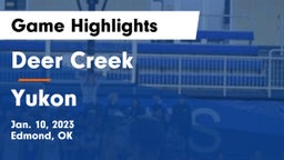 Deer Creek  vs Yukon  Game Highlights - Jan. 10, 2023