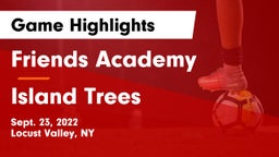 Friends Academy  vs Island Trees  Game Highlights - Sept. 23, 2022