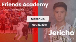 Matchup: Friends Academy  vs. Jericho  2018