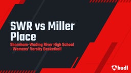 Highlight of SWR vs Miller Place
