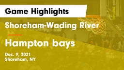 Shoreham-Wading River  vs Hampton bays Game Highlights - Dec. 9, 2021