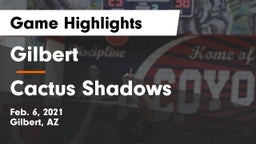 Gilbert  vs Cactus Shadows  Game Highlights - Feb. 6, 2021