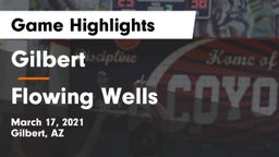 Gilbert  vs Flowing Wells Game Highlights - March 17, 2021
