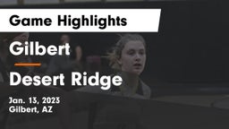Gilbert  vs Desert Ridge  Game Highlights - Jan. 13, 2023