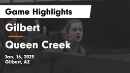 Gilbert  vs Queen Creek Game Highlights - Jan. 16, 2023