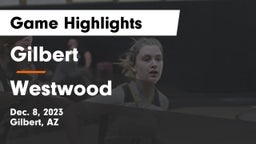 Gilbert  vs Westwood  Game Highlights - Dec. 8, 2023