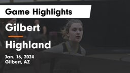 Gilbert  vs Highland  Game Highlights - Jan. 16, 2024