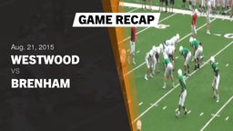 Recap: Westwood  vs. Brenham  2015