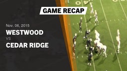 Recap: Westwood  vs. Cedar Ridge  2015