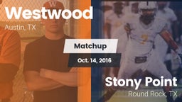 Matchup: Westwood  vs. Stony Point  2016