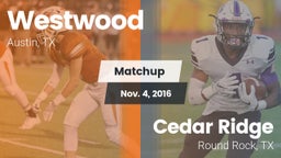 Matchup: Westwood  vs. Cedar Ridge  2016