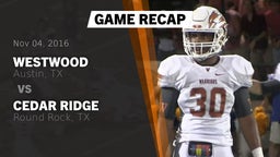 Recap: Westwood  vs. Cedar Ridge  2016