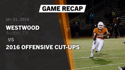 Recap: Westwood  vs. 2016 Offensive Cut-Ups 2016