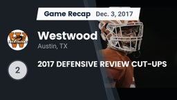 Recap: Westwood  vs. 2017 DEFENSIVE REVIEW CUT-UPS 2017