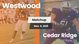 Matchup: Westwood  vs. Cedar Ridge  2018