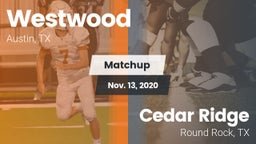 Matchup: Westwood  vs. Cedar Ridge  2020