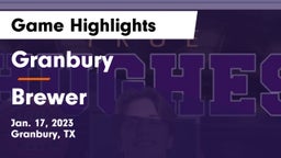 Granbury  vs Brewer  Game Highlights - Jan. 17, 2023