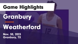 Granbury  vs Weatherford  Game Highlights - Nov. 30, 2023
