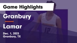 Granbury  vs Lamar  Game Highlights - Dec. 1, 2023