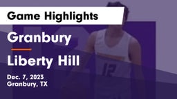 Granbury  vs Liberty Hill  Game Highlights - Dec. 7, 2023