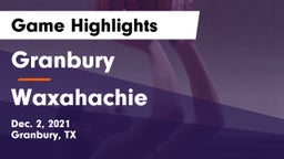 Granbury  vs Waxahachie  Game Highlights - Dec. 2, 2021