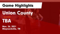 Union County  vs TBA Game Highlights - Nov. 26, 2021