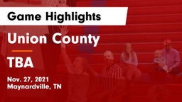 Union County  vs TBA Game Highlights - Nov. 27, 2021