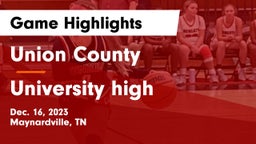Union County  vs University high Game Highlights - Dec. 16, 2023