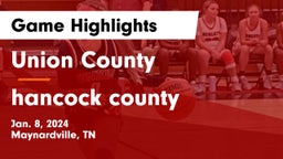 Union County  vs hancock county Game Highlights - Jan. 8, 2024