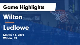 Wilton  vs Ludlowe  Game Highlights - March 11, 2021