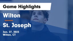 Wilton  vs St. Joseph  Game Highlights - Jan. 27, 2023