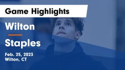 Wilton  vs Staples  Game Highlights - Feb. 25, 2023