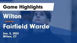 Wilton  vs Fairfield Warde  Game Highlights - Jan. 5, 2024