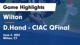 Wilton  vs D.Hand - CIAC QFinal Game Highlights - June 4, 2022
