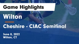 Wilton  vs Cheshire - CIAC Semifinal Game Highlights - June 8, 2022